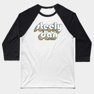 Steely Dan - Retro Letters Typography Style Baseball T-Shirt